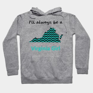 I'll Always Be a Virginia Girl Hoodie